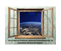 Újra indul az Erasmus+ pályázat! Jelentkezzetek, és nyissatok ablakot Európára!