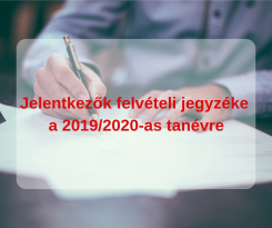 Jelentkezők felvételi jegyzéke a 2019/2020-as tanévre